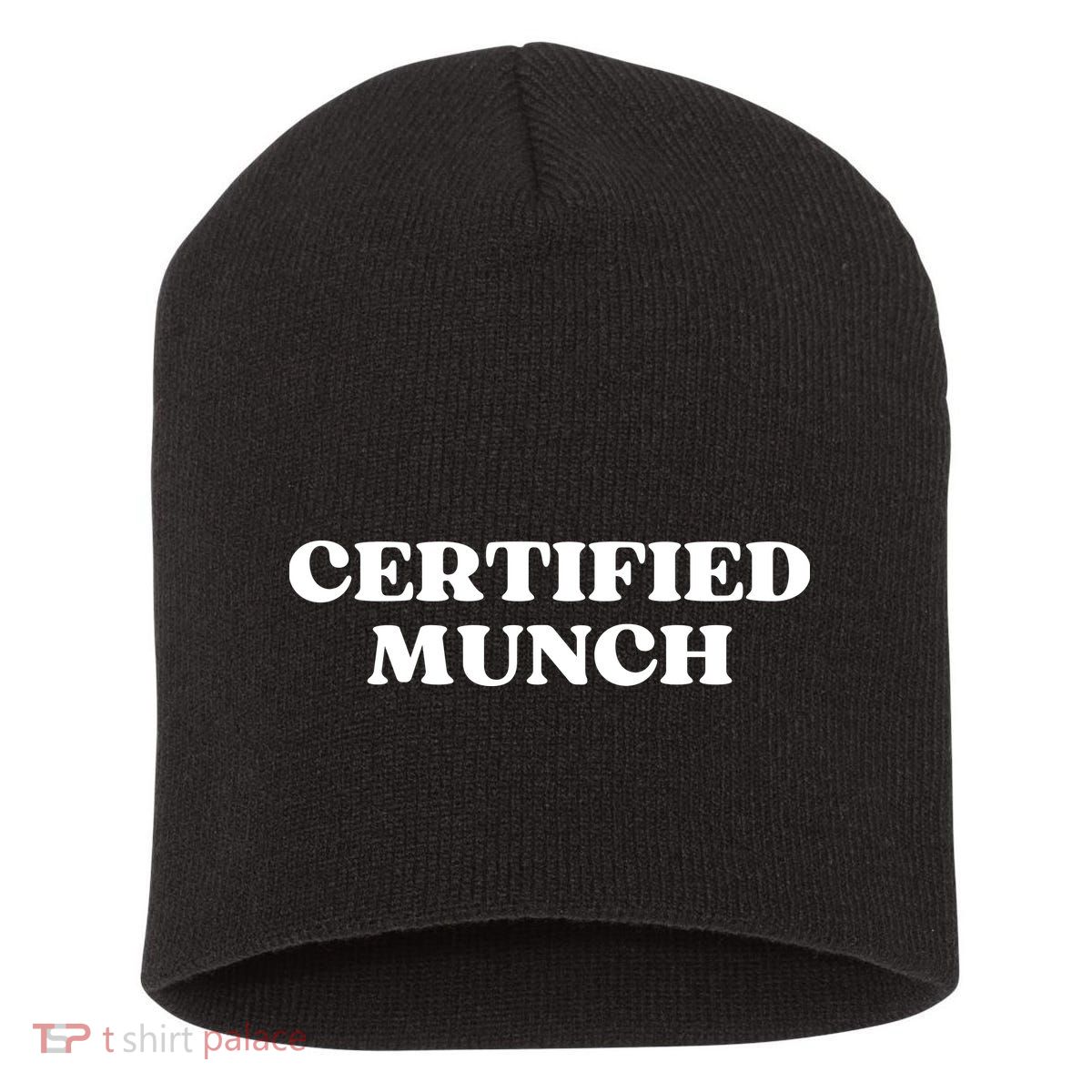 Certified Munch Funny Certified Munch Short Acrylic Beanie