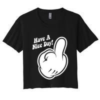 Cartoon Middle Finger Have A Nice Day Women's Crop Top Tee