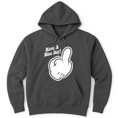 Cartoon Middle Finger Have A Nice Day Hoodie