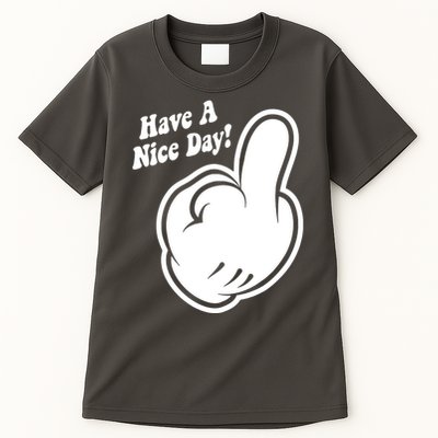 Cartoon Middle Finger Have A Nice Day Tall T-Shirt