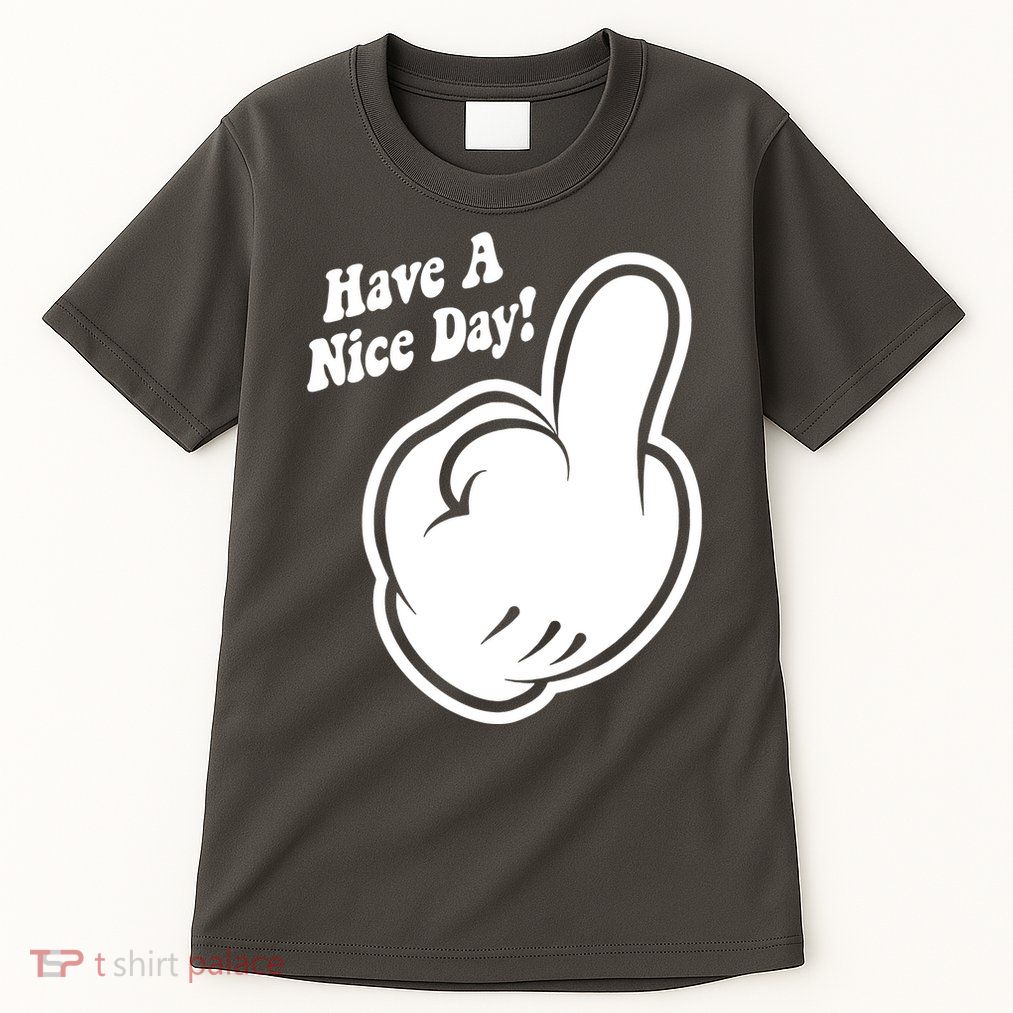 Cartoon Middle Finger Have A Nice Day Tall T-Shirt