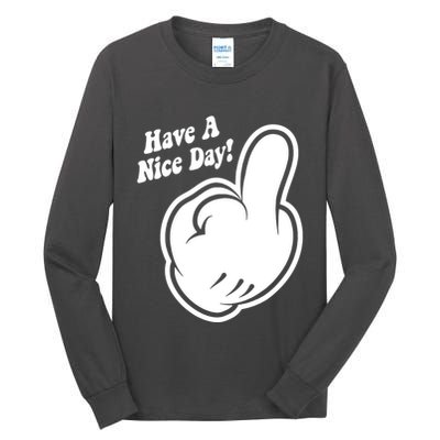 Cartoon Middle Finger Have A Nice Day Tall Long Sleeve T-Shirt