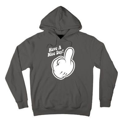 Cartoon Middle Finger Have A Nice Day Tall Hoodie