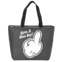 Cartoon Middle Finger Have A Nice Day Zip Tote Bag