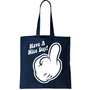 Cartoon Middle Finger Have A Nice Day Tote Bag