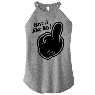 Cartoon Middle Finger Have A Nice Day Women’s Perfect Tri Rocker Tank