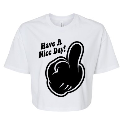 Cartoon Middle Finger Have A Nice Day Bella+Canvas Jersey Crop Tee