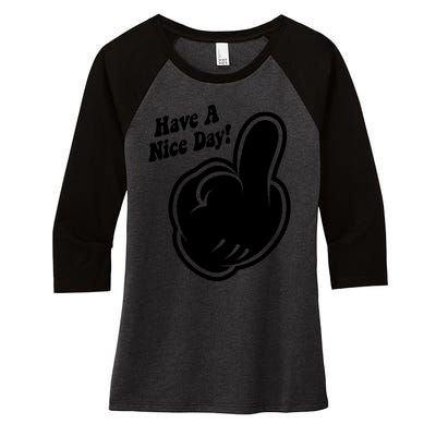 Cartoon Middle Finger Have A Nice Day Women's Tri-Blend 3/4-Sleeve Raglan Shirt