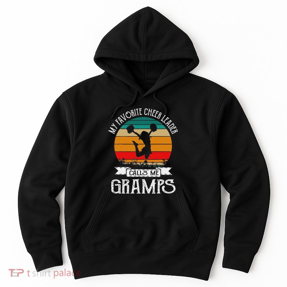 Cheerleading My Favorite Cheerleader Calls Me Gramps Hoodie