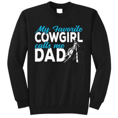 Cowgirl My Favorite Cowgirl Calls Me Dad Barrel Racing Sweatshirt