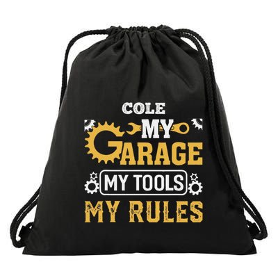 Cole My Garage My Tools My Rules Name Cole Drawstring Bag