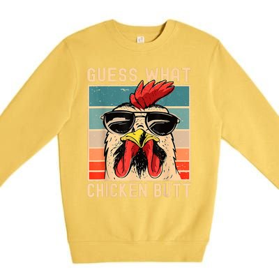 Chicken Meme Guess What Chicken Butt Premium Crewneck Sweatshirt