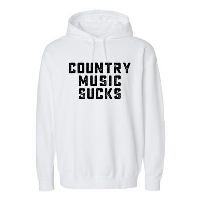 Country Music Gifts Pop Country Sucks Garment-Dyed Fleece Hoodie