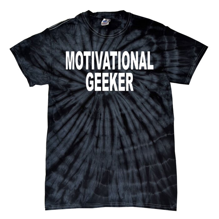 Cr1tter Motivational Geeker Tie-Dye T-Shirt