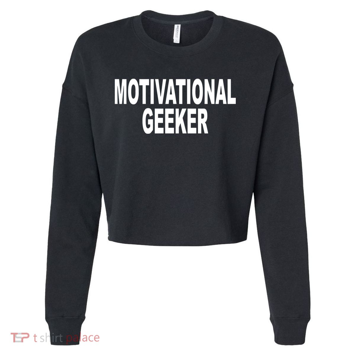 Cr1tter Motivational Geeker Cropped Pullover Crew