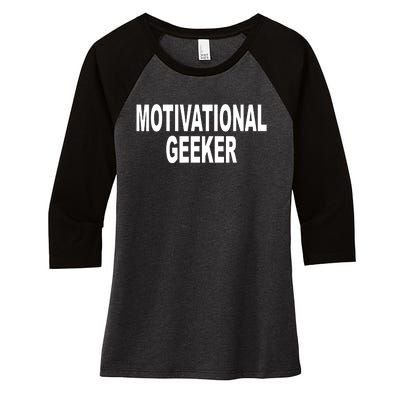 Cr1tter Motivational Geeker Women's Tri-Blend 3/4-Sleeve Raglan Shirt