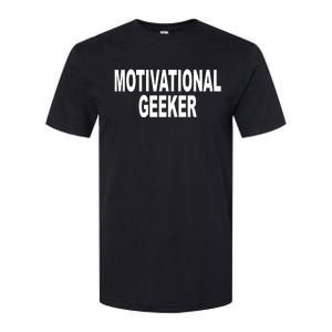 Cr1tter Motivational Geeker Softstyle CVC T-Shirt