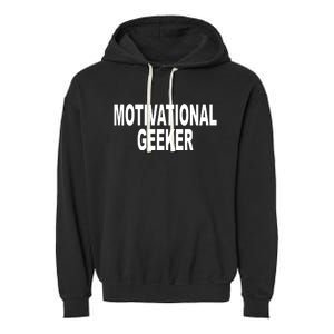 Cr1tter Motivational Geeker Garment-Dyed Fleece Hoodie