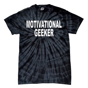 Cr1tter Motivational Geeker Tie-Dye T-Shirt