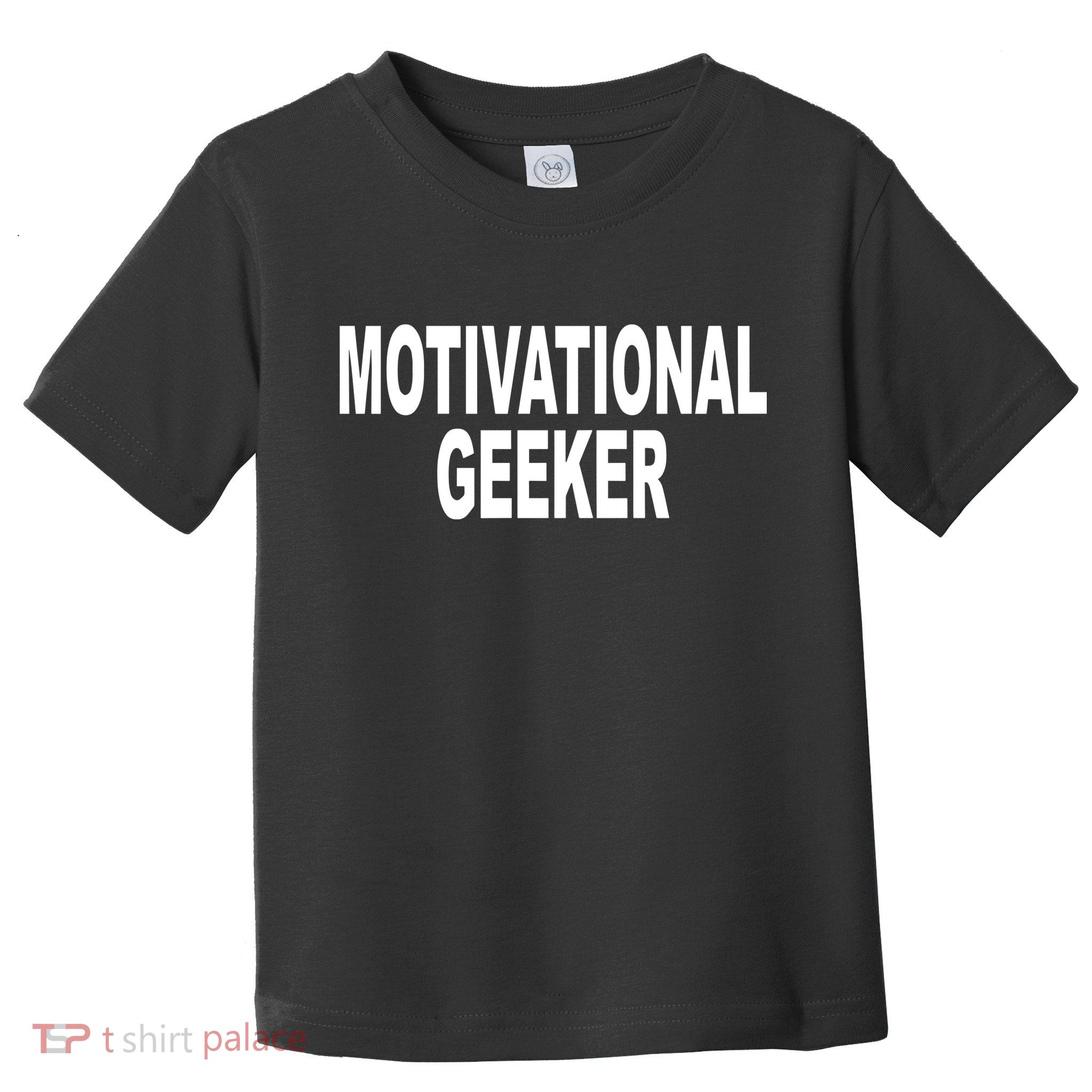 Cr1tter Motivational Geeker Toddler T-Shirt