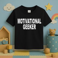 Cr1tter Motivational Geeker Toddler T-Shirt