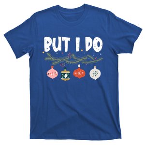 Couples Matching Gift I Don't Do Matching Christmas Outfits Gift T-Shirt