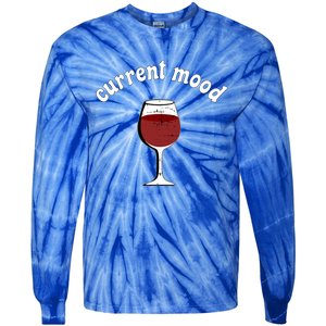 Current Mood Glass Of Red Wine Weekend Vibes Meaningful Gift Tie-Dye Long Sleeve Shirt