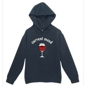 Current Mood Glass Of Red Wine Weekend Vibes Meaningful Gift Urban Pullover Hoodie