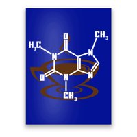 Caffeine Molecule Gift For Coffee Lovers And Science Nerds Meaningful Gift Poster