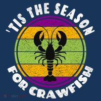 Crawfish Mardi Gras - Tis The Season For Crawfish Tall T-Shirt