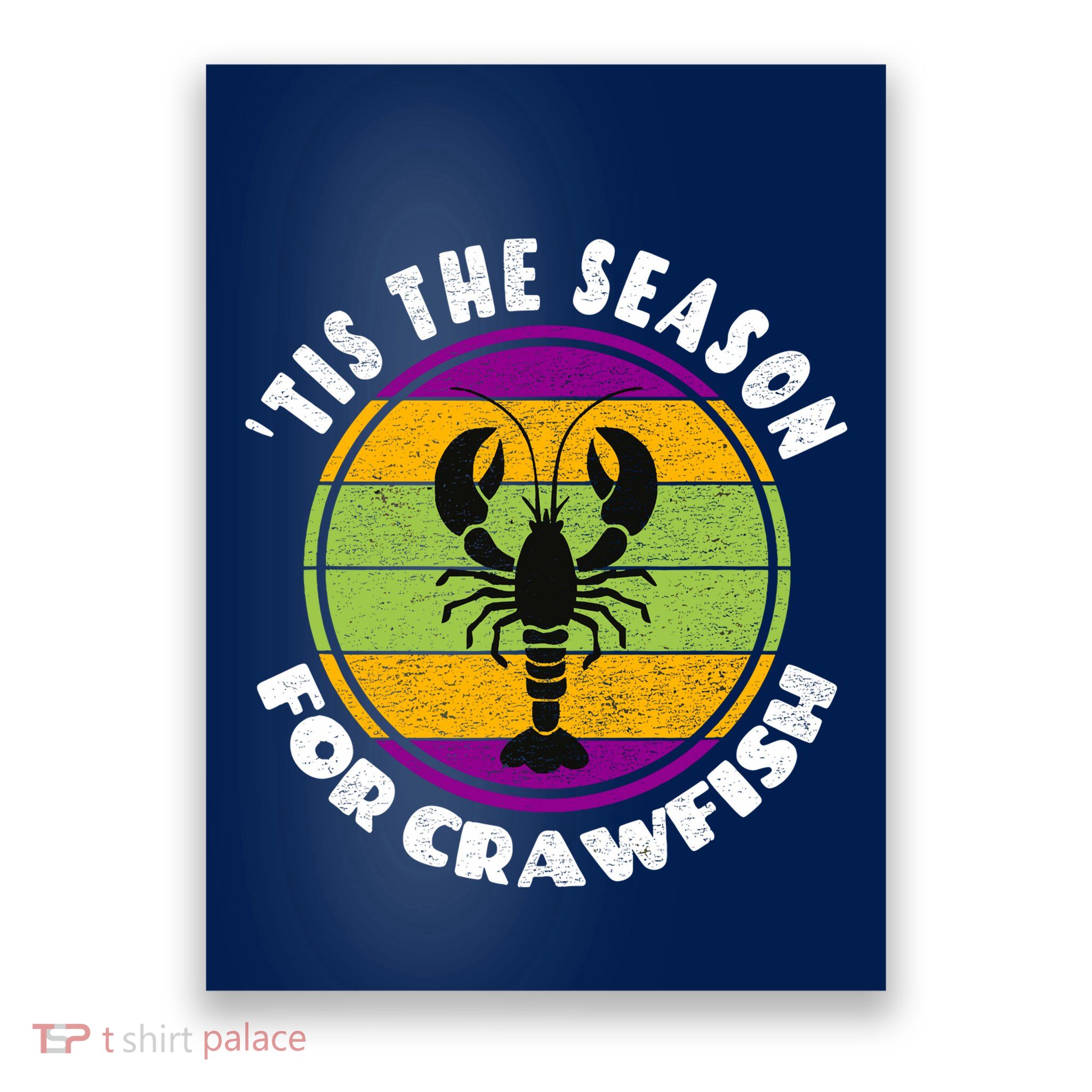 Crawfish Mardi Gras - Tis The Season For Crawfish Poster