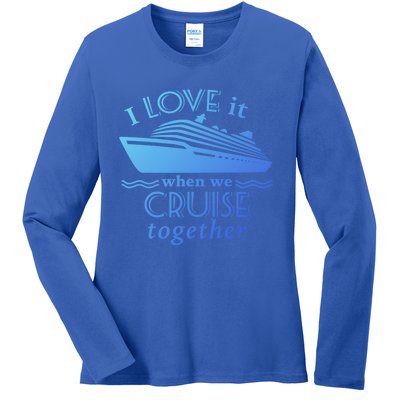 Cruise Meaningful Gift For Couples Who Love Cruising Together Gift Ladies Long Sleeve Shirt