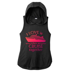 Cruise Meaningful Gift For Couples Who Love Cruising Together Gift Ladies PosiCharge Tri-Blend Wicking Draft Hoodie Tank