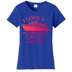 Cruise Meaningful Gift For Couples Who Love Cruising Together Gift Women's T-Shirt