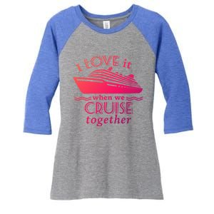 Cruise Meaningful Gift For Couples Who Love Cruising Together Gift Women's Tri-Blend 3/4-Sleeve Raglan Shirt