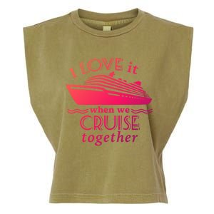 Cruise Meaningful Gift For Couples Who Love Cruising Together Gift Garment-Dyed Women's Muscle Tee