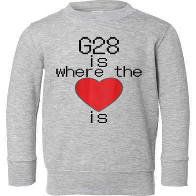 CNC Machinist G28 Home is where the heart is Toddler Sweatshirt