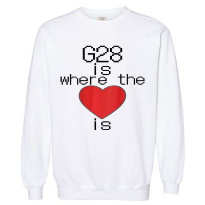 CNC Machinist G28 Home is where the heart is Garment-Dyed Sweatshirt