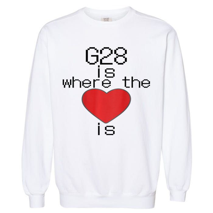 CNC Machinist G28 Home is where the heart is Garment-Dyed Sweatshirt