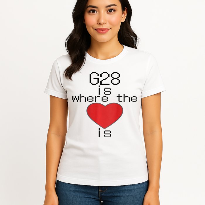 CNC Machinist G28 Home is where the heart is Womens T-Shirt
