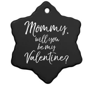 Cute Mom Gift From Son Fun Mommy Will You Be My Valentine? Cool Gift Ceramic Star Ornament