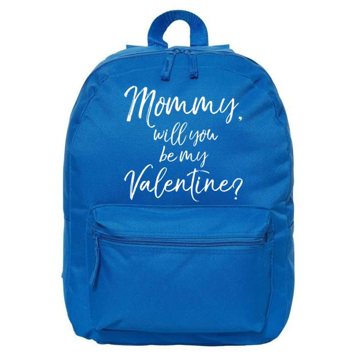 Cute Mom Gift From Son Fun Mommy Will You Be My Valentine? Cool Gift 16 in Basic Backpack