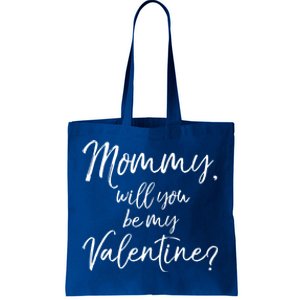 Cute Mom Gift From Son Fun Mommy Will You Be My Valentine? Cool Gift Tote Bag