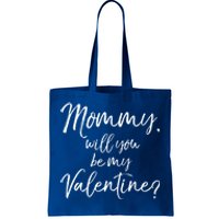 Cute Mom Gift From Son Fun Mommy Will You Be My Valentine? Cool Gift Tote Bag