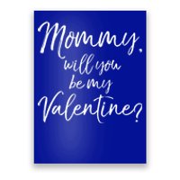 Cute Mom Gift From Son Fun Mommy Will You Be My Valentine? Cool Gift Poster