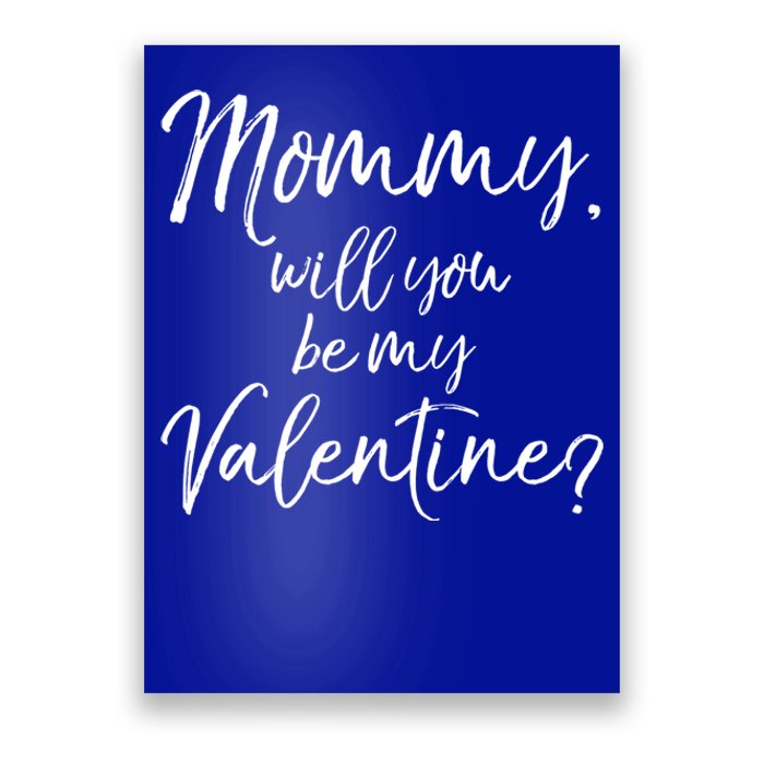 Cute Mom Gift From Son Fun Mommy Will You Be My Valentine? Cool Gift Poster