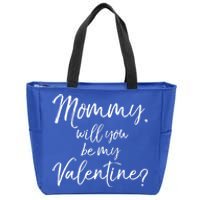 Cute Mom Gift From Son Fun Mommy Will You Be My Valentine? Cool Gift Zip Tote Bag