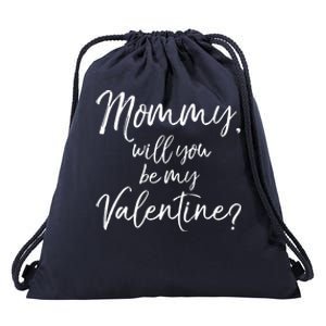 Cute Mom Gift From Son Fun Mommy Will You Be My Valentine? Cool Gift Drawstring Bag