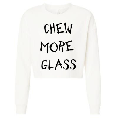 Chew More Glass Cropped Pullover Crew