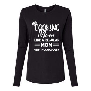 Cooking Mom Gift Cook Cooking Funny Chef Gift Womens Cotton Relaxed Long Sleeve T-Shirt